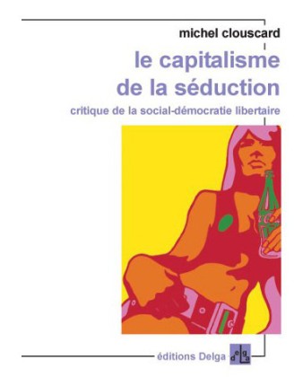 Le capitalisme de la séduction