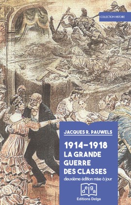 1914-1918. La Grande Guerre des classes