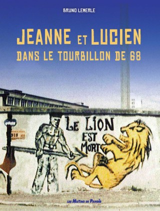 Jeanne et Lucien dans le tourbillon de Mai 68