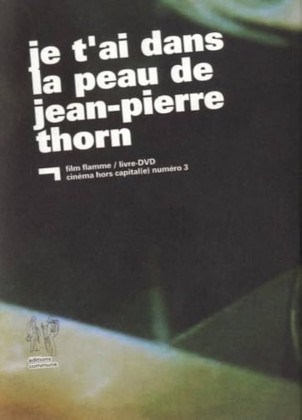 Je t'ai dans la peau de Jean-Pierre Thorn (Livre - Dvd)