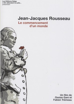 Jean Jacques Rousseau, le commencement d’un monde (DVD)