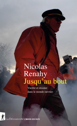 Jusqu'au bout - Vieillir et résister dans le monde ouvrier (Livre)